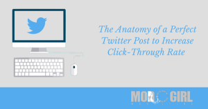 The Anatomy Of A Perfect Twitter Post To Increase Click-Through-Rate