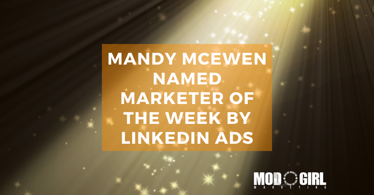 Mandy Mcewen Named Marketer Of The Week By Linkedin Ads